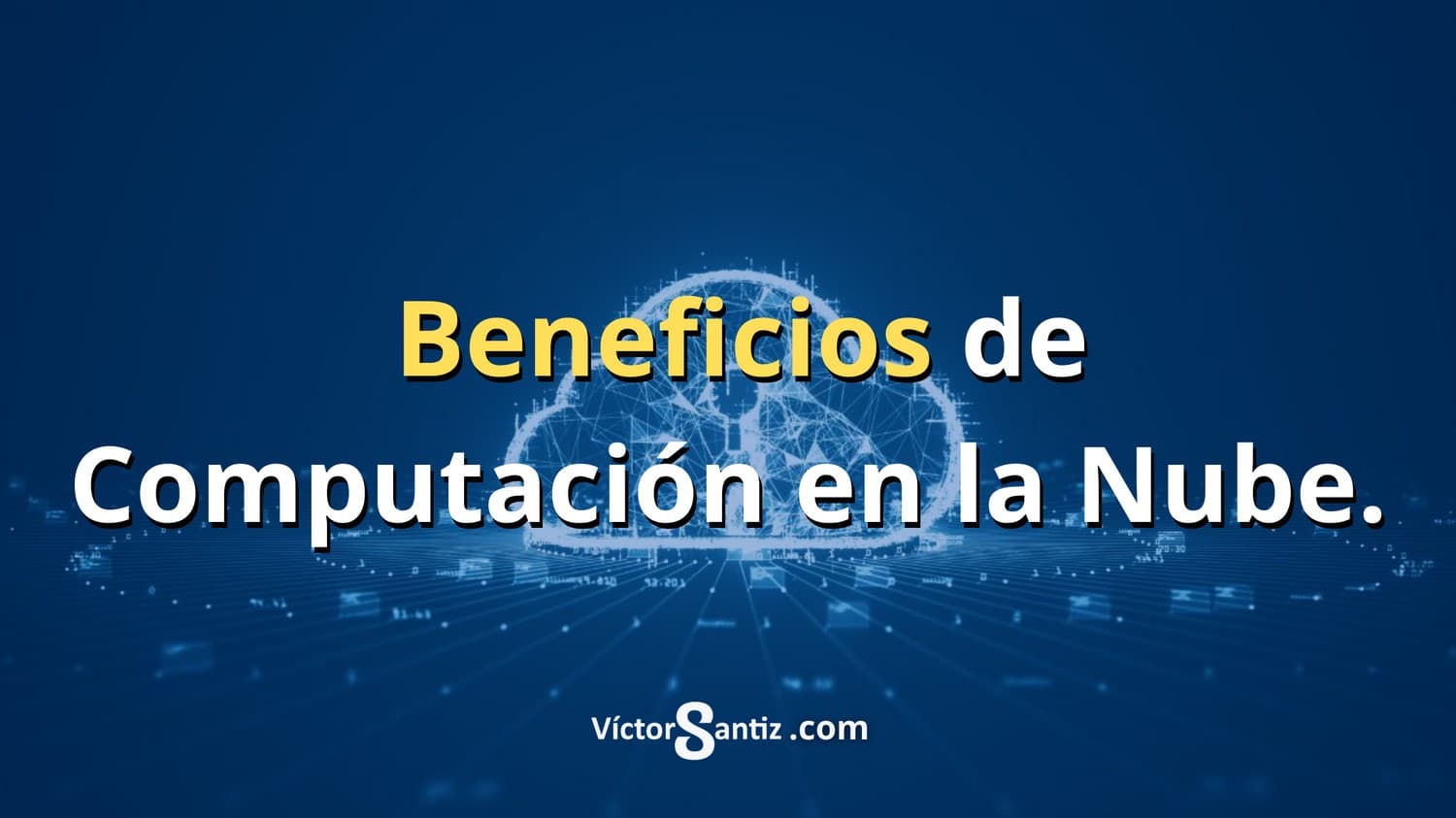 ¿Cómo la Computación en la Nube ayuda al Crecimiento de las Empresas?