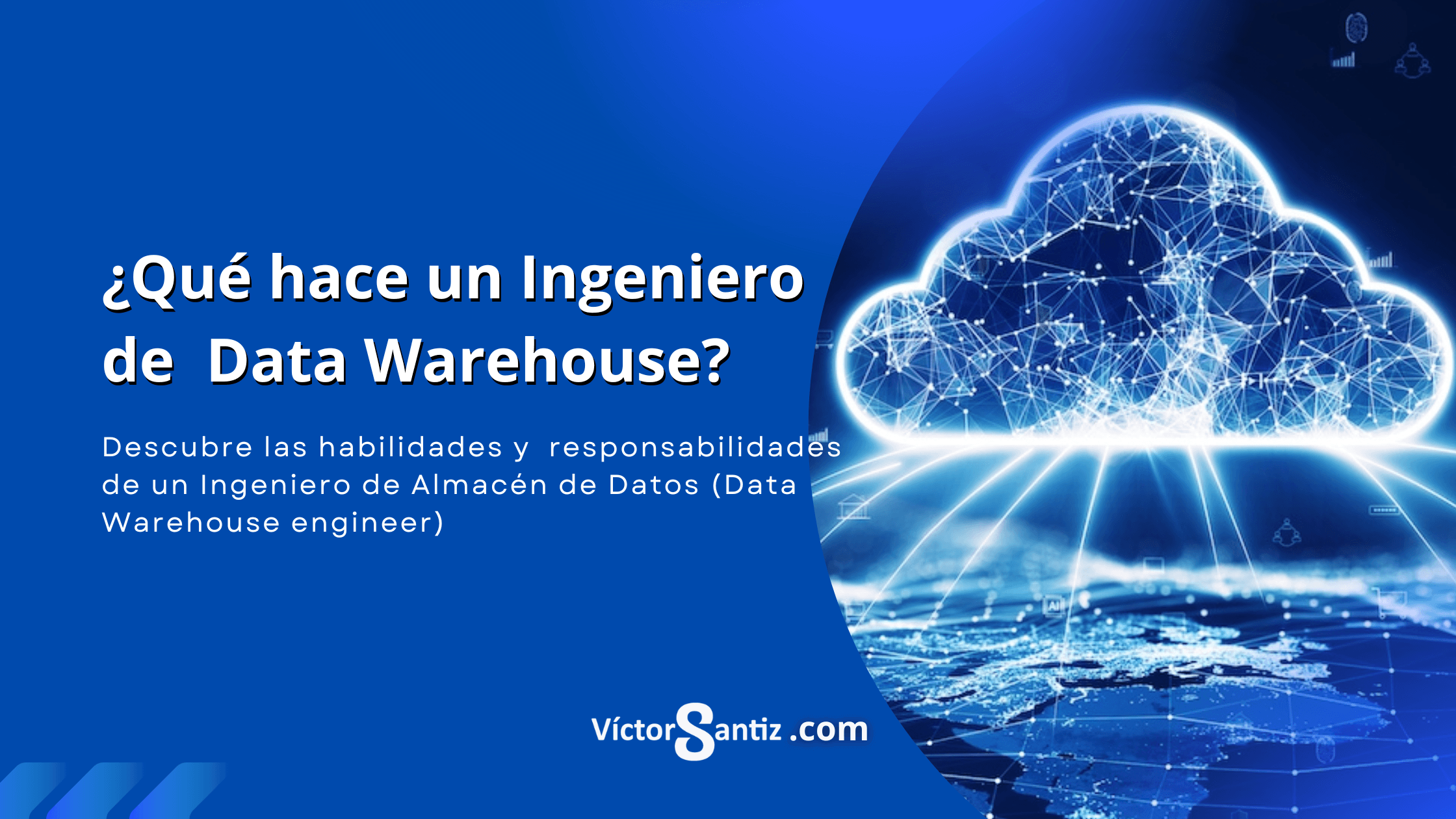 ¿Qué hace un ingeniero de Almacén de Datos (Data warehouse Engineer)?