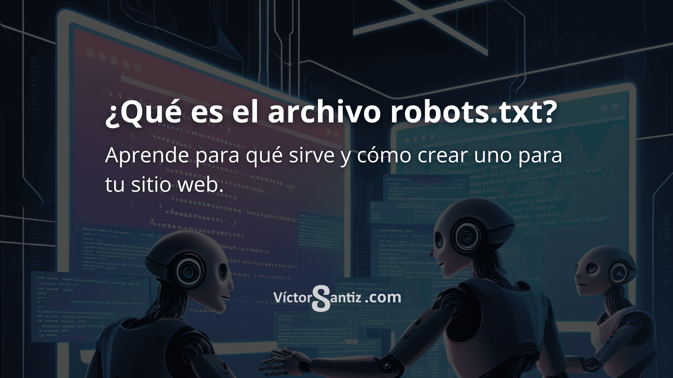 ¿Qué es el archivo robots.txt? en Posicionamiento SEO