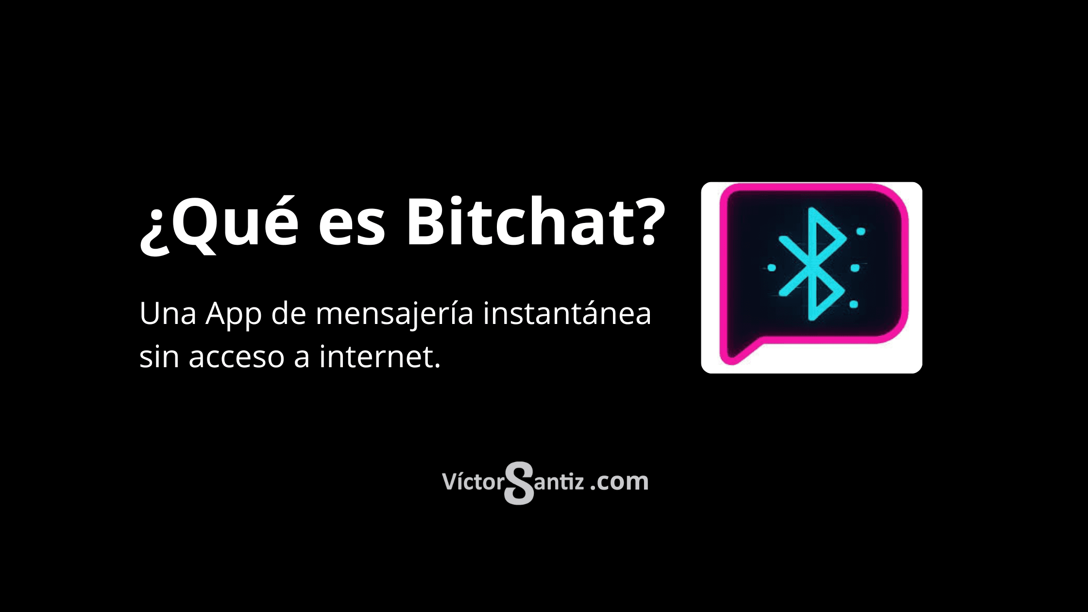 ¿Qué es Bitchat?