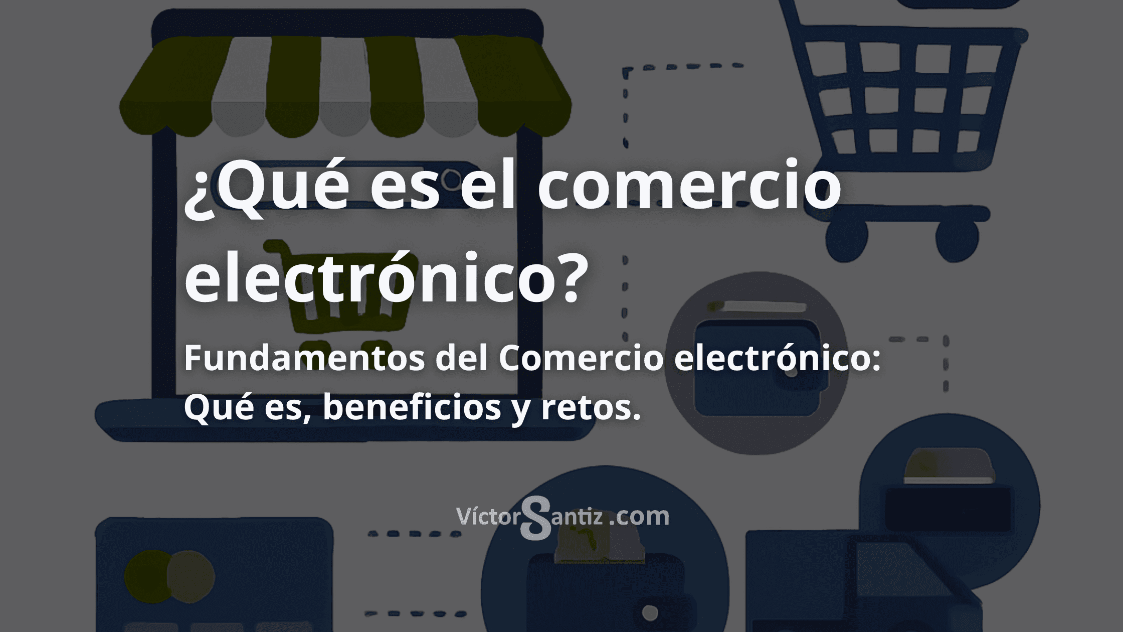¿Qué es el comercio electrónico?