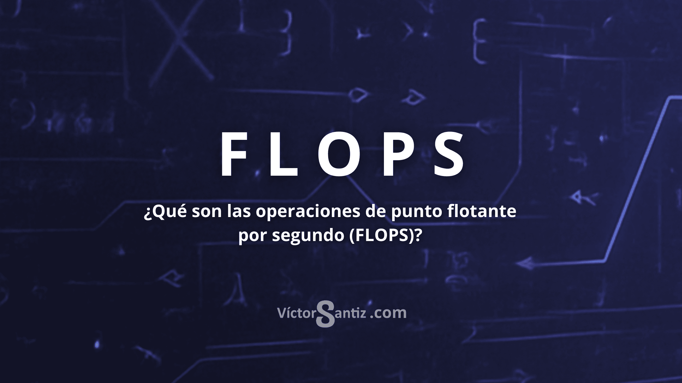 ¿Qué son los FLOPS?
